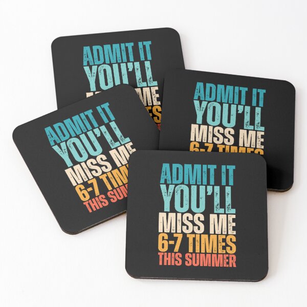 Item preview, Admit It You'll Miss Me 6-7 Times This Summer designed and sold by Dondonmart.