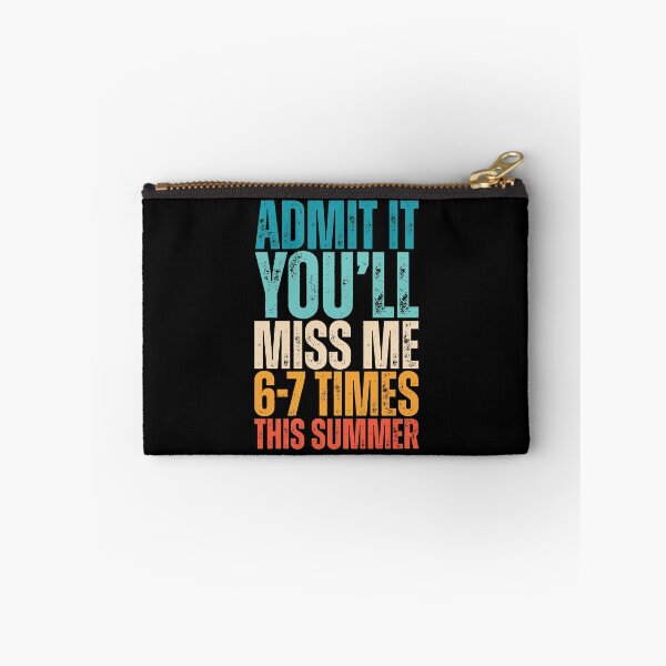 Item preview, Admit It You'll Miss Me 6-7 Times This Summer designed and sold by Dondonmart.