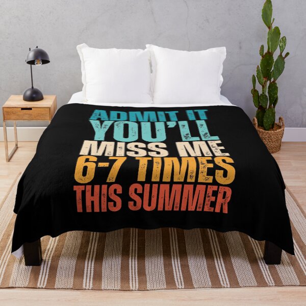 Item preview, Admit It You'll Miss Me 6-7 Times This Summer designed and sold by Dondonmart.