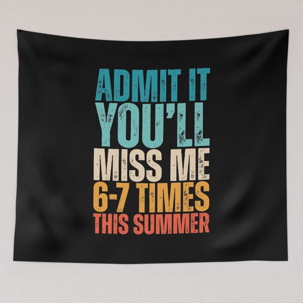 Item preview, Admit It You'll Miss Me 6-7 Times This Summer designed and sold by Dondonmart.