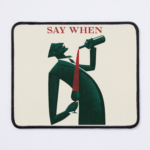Item preview, Say When - Wine Lover designed and sold by StudioRedKoala.