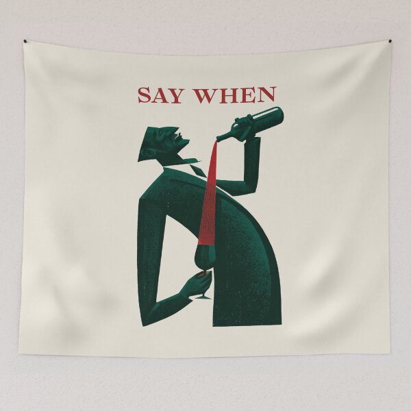 Item preview, Say When - Wine Lover designed and sold by StudioRedKoala.