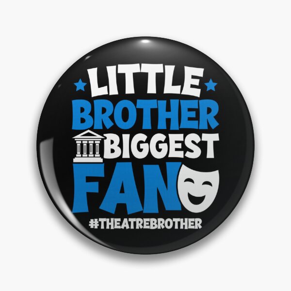 Item preview, Little Brother Biggest Fan Theater Bro Musical Drama Acting Stage Actor designed and sold by DuneHaicna.