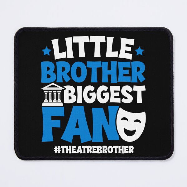 Item preview, Little Brother Biggest Fan Theater Bro Musical Drama Acting Stage Actor designed and sold by DuneHaicna.