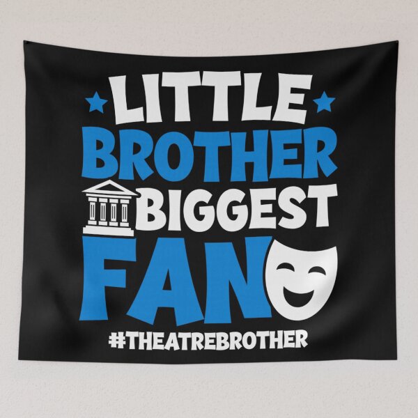 Item preview, Little Brother Biggest Fan Theater Bro Musical Drama Acting Stage Actor designed and sold by DuneHaicna.