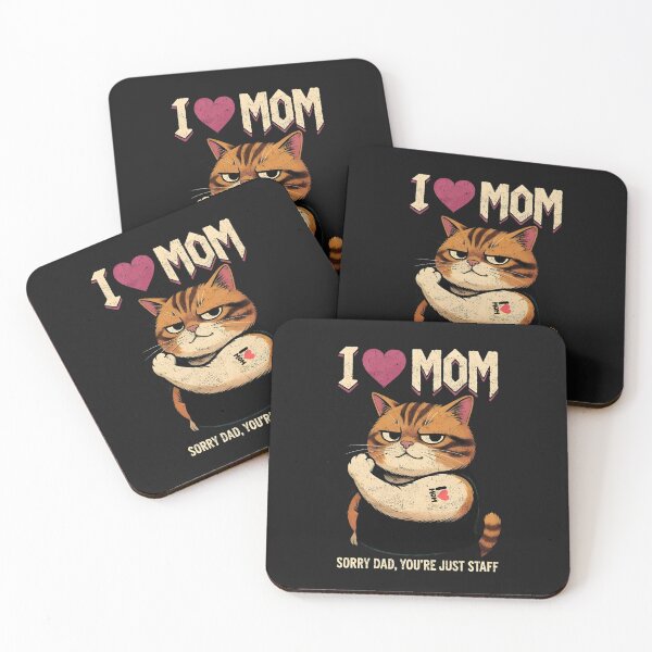 Item preview, I Love Mom Cat Tattoo - Sorry Dad You're Just Staff Funny Cat Art designed and sold by shopmamabite.