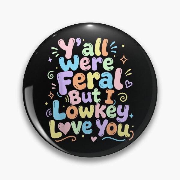 Item preview, Y'all Were Feral But I Lowkey Love You Retro Teacher Student Humor designed and sold by Capisedo.