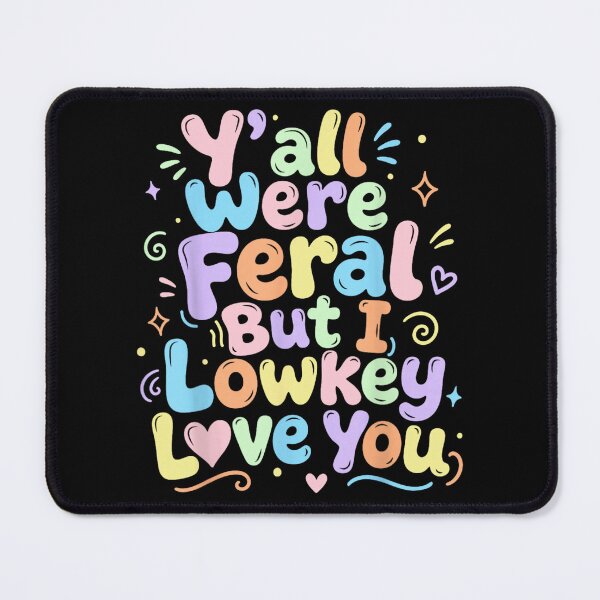 Item preview, Y'all Were Feral But I Lowkey Love You Retro Teacher Student Humor designed and sold by Capisedo.