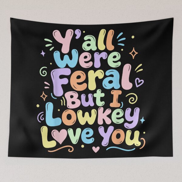 Item preview, Y'all Were Feral But I Lowkey Love You Retro Teacher Student Humor designed and sold by Capisedo.