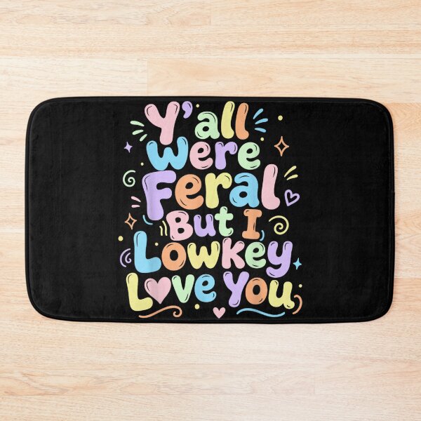 Item preview, Y'all Were Feral But I Lowkey Love You Retro Teacher Student Humor designed and sold by Capisedo.