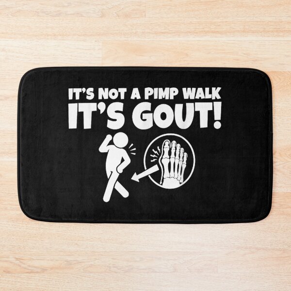 Item preview, It Is Not A Pimp Walk It Is Gout Funny Medical Sarcasm designed and sold by Capisedo.