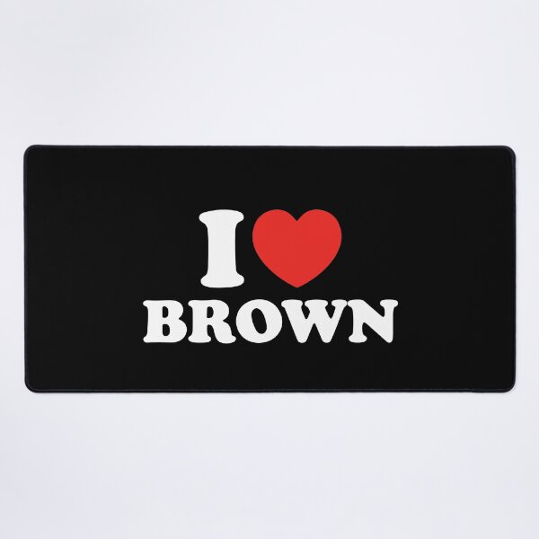 Item preview, I Love Brown designed and sold by shitpostee.