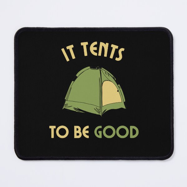 Item preview, It Tents To Be Good - Funny Camping Pun Design designed and sold by Bajszon.