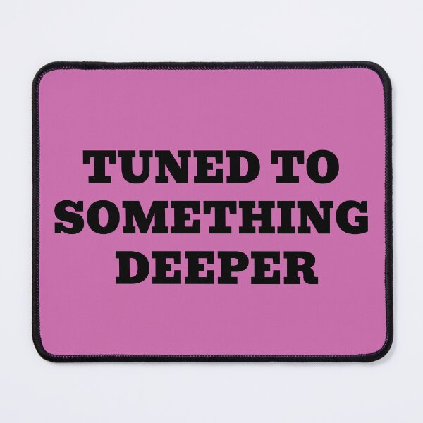 Item preview, Tuned To Something Deeper designed and sold by WakeNBake-Tees.