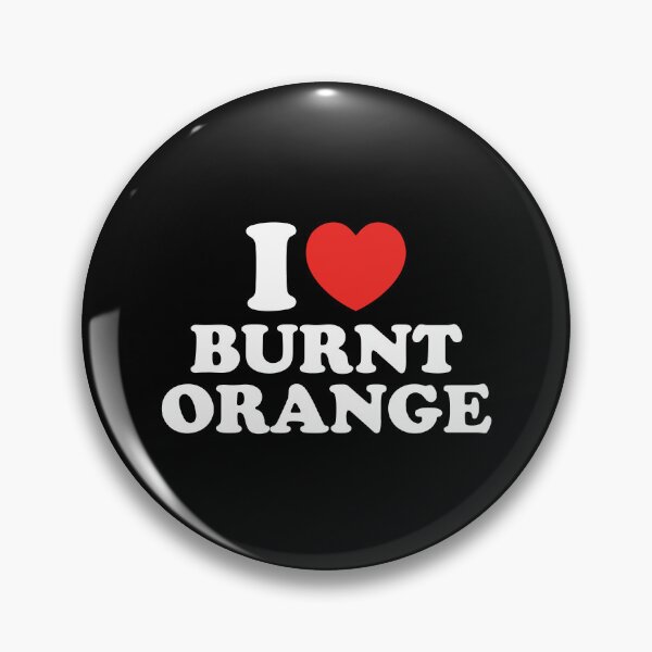 Item preview, I Love Burnt Orange designed and sold by shitpostee.