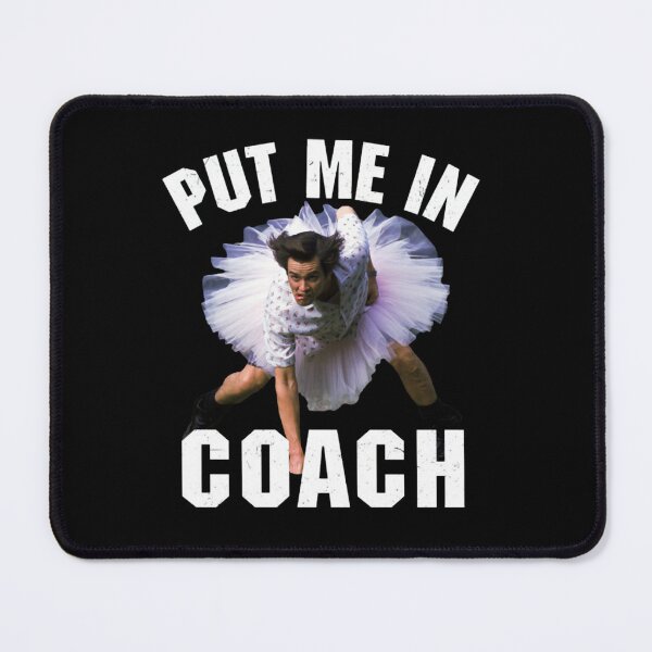 Item preview, Put Me In Coach Ace Ventura Pet Detective Jim Carrey  designed and sold by Pillowbull.