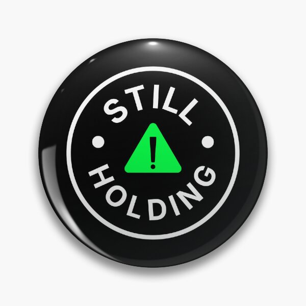 Item preview, Still Holding. Funny Stock Market Gift for Traders designed and sold by BRINGOO.