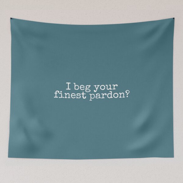 Item preview, I Beg Your Finest Pardon? designed and sold by DemureArtsy.