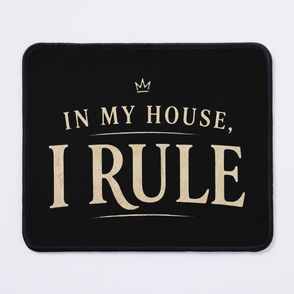 Item preview, In My House I Rule Dark Cozy Typography Design designed and sold by LoppiPrintShop.