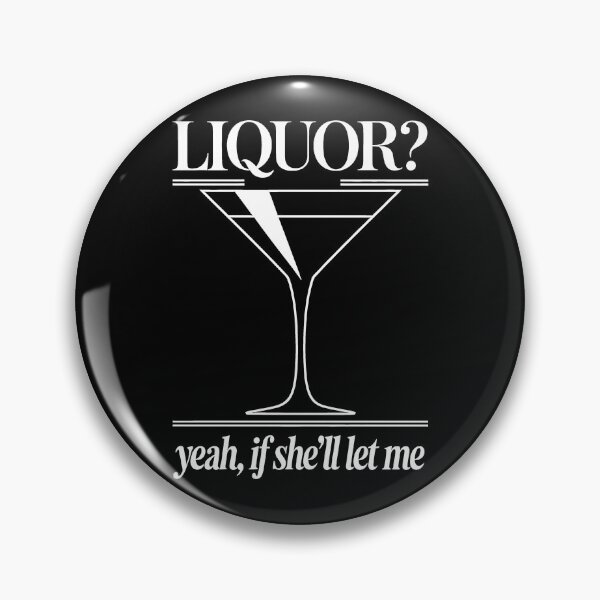 Item preview, Liquor Yeah If She’ll Let Me designed and sold by Millsoft.