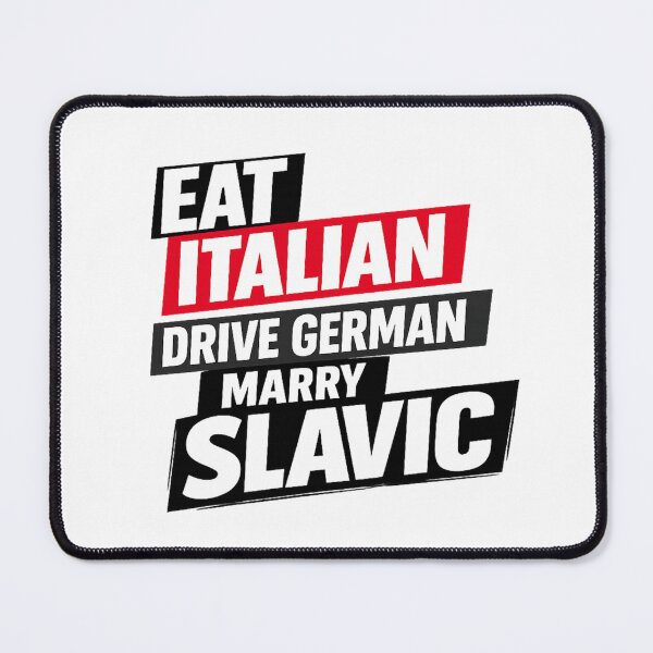 Item preview, Eat Italian Drive German Marry Slavic Quote designed and sold by happiecatstore.