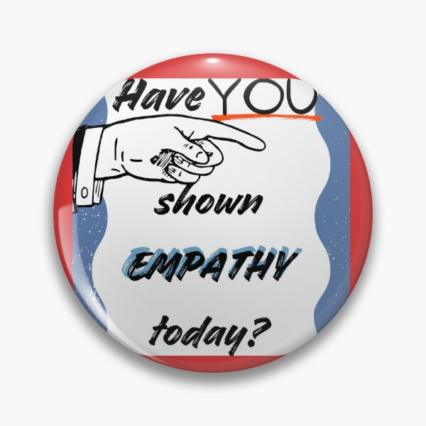 Item preview, Have YOU Shown Empathy Today? designed and sold by Project Remission, LLC.