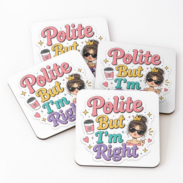 Item preview, Polite but I'm right designed and sold by Amberkhaan.