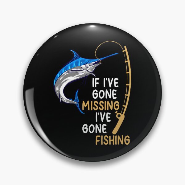 Item preview, I've Gone Missing I've Gone Fishing Funny Fishing Fishing Lover Fisherman designed and sold by FernaRoje.