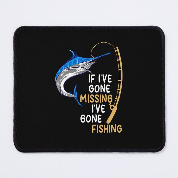 Item preview, I've Gone Missing I've Gone Fishing Funny Fishing Fishing Lover Fisherman designed and sold by FernaRoje.
