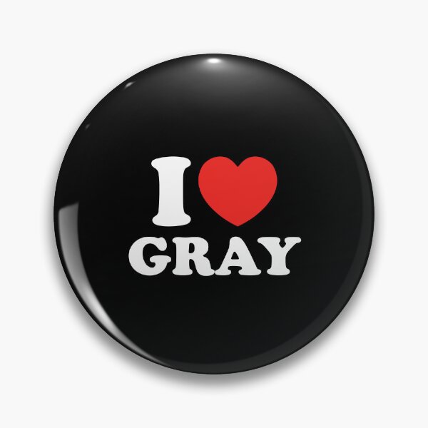 Item preview, I Love Gray designed and sold by shitpostee.