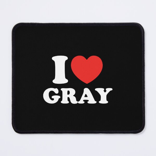 Item preview, I Love Gray designed and sold by shitpostee.