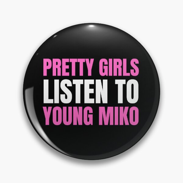 Item preview, Pretty Girls Listen To Young Miko designed and sold by moonna designs.
