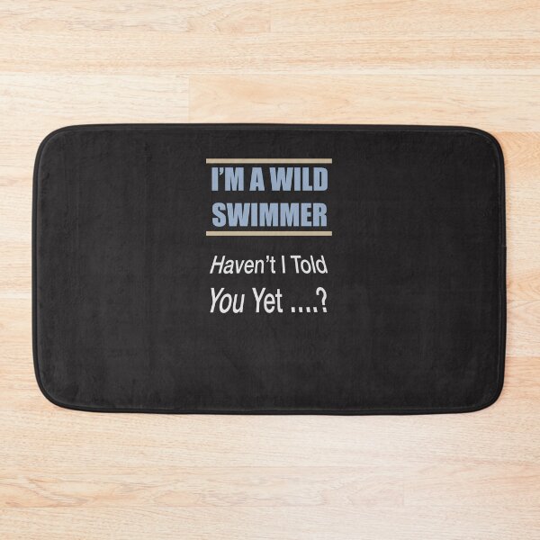 Item preview, I Am A Wild Swimmer Haven’t I Told designed and sold by Lunevalleyart.