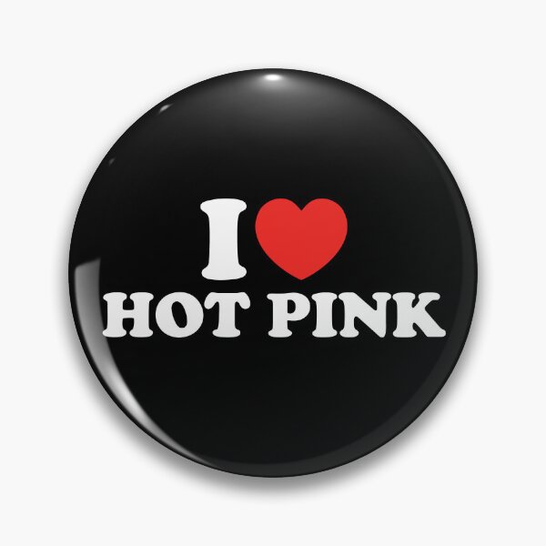 Item preview, I Love Hot Pink designed and sold by shitpostee.