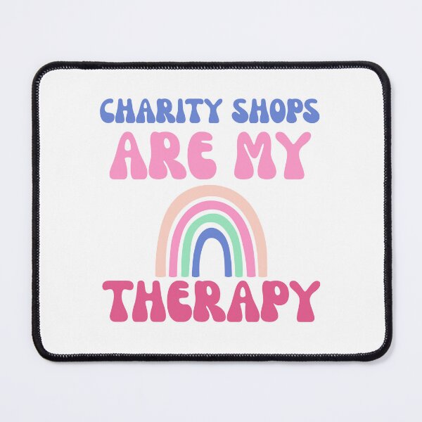 Item preview, Charity shops are my therapy designed and sold by BritishDelights.