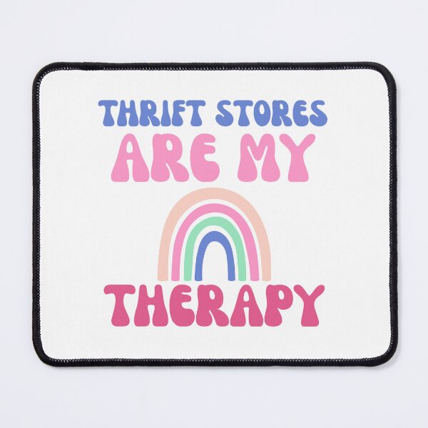 Item preview, Thrift stores are my therapy designed and sold by BritishDelights.