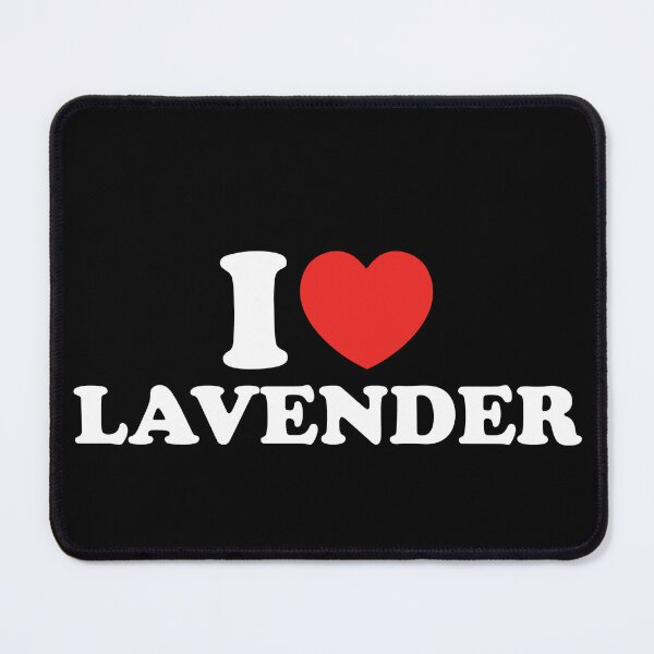 Item preview, I Love Lavender designed and sold by shitpostee.