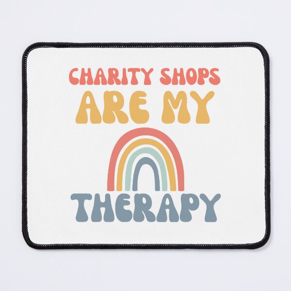 Item preview, Charity shops are my therapy designed and sold by BritishDelights.