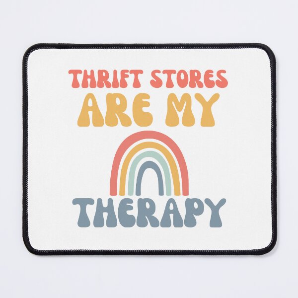 Item preview, Thrift stores are my therapy designed and sold by BritishDelights.