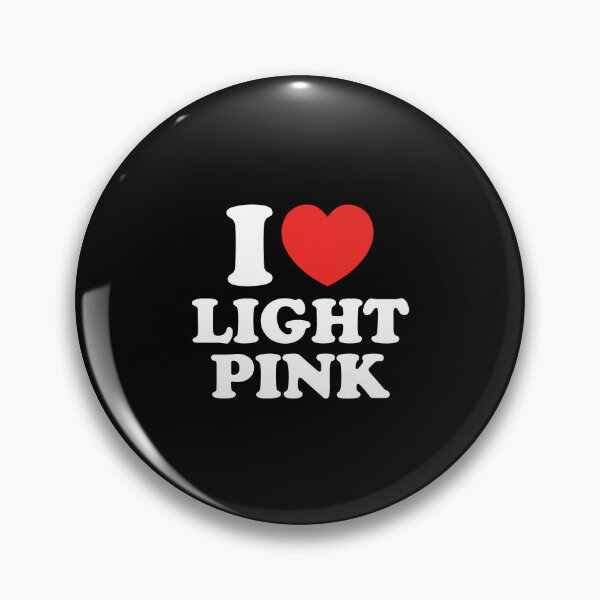 Item preview, I Love Light Pink designed and sold by shitpostee.