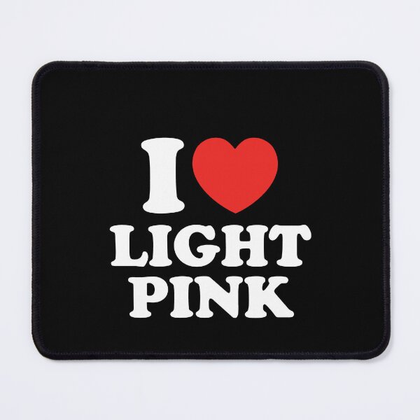 Item preview, I Love Light Pink designed and sold by shitpostee.