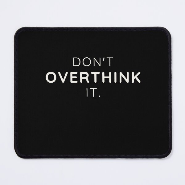 Item preview, Don’t Overthink It Minimalist Motivational Typography Design designed and sold by Stillpath Co..