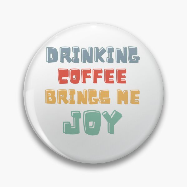 Item preview, Drinking coffee brings me joy designed and sold by BritishDelights.