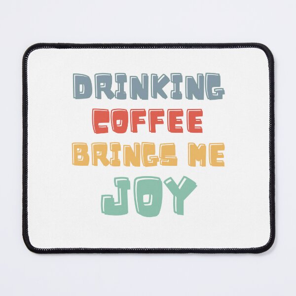 Item preview, Drinking coffee brings me joy designed and sold by BritishDelights.