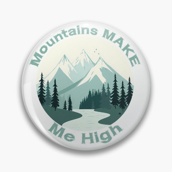Item preview, Mountains Make Me High Nature Badge Flat Vector Hiking Design designed and sold by DesignArtist.ia.