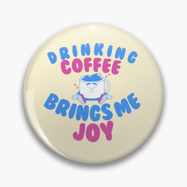 Item preview, Drinking coffee brings me joy designed and sold by BritishDelights.