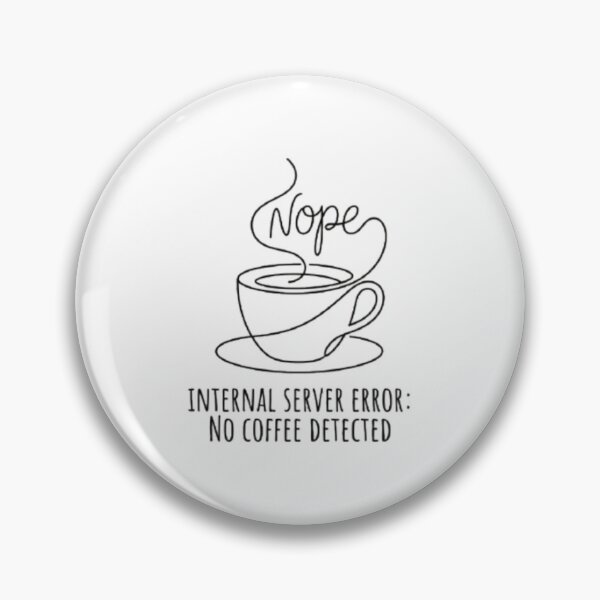 Item preview, Funny Programmer Humor: Internal Server Error - No Coffee Detected designed and sold by veloramode.