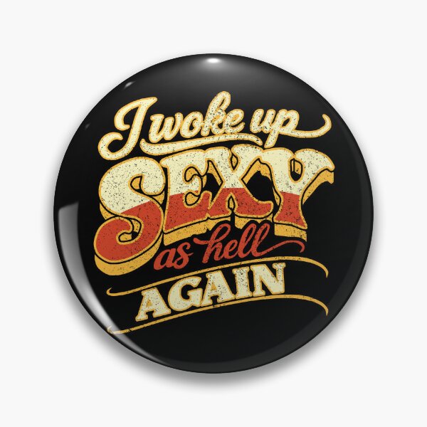Item preview, I Woke Up Sexy As Hell Again Retro Groovy designed and sold by TKsTees.