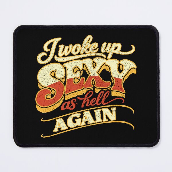 Item preview, I Woke Up Sexy As Hell Again Retro Groovy designed and sold by TKsTees.