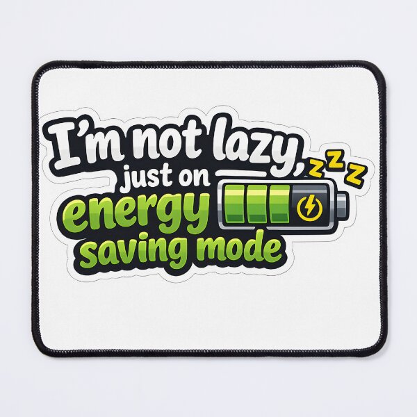 Item preview, Funny Energy Saving Mode Sticker | Lazy Humor Meme | Introvert Funny Quote Sticker designed and sold by StickoStore.